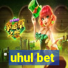 uhul bet